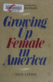 Cover of: Growing up female in America by Eve Merriam