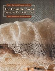 Cover of: The gossamer webs design collection : three Orenburg shawls to knit