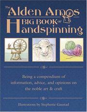 The Alden Amos Big Book of Handspinning by Alden Amos