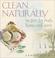 Cover of: Clean, Naturally