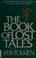 Cover of: The Book of Lost Tales, Part One (The History of Middle-Earth, Vol. 1)