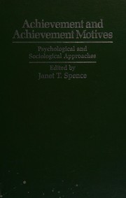 Cover of: Achievement and achievement motives: psychological and sociological approaches
