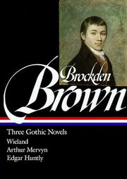 Cover of: Three Gothic novels | Charles Brockden Brown
