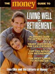 Living well in retirement by Lisa Ellis, Junius Ellis