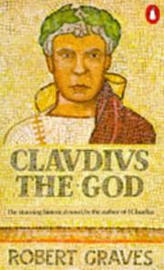 Cover of: Claudius the god and his wife Messalina by Robert Graves