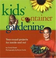 Cover of: Kids Container Gardening : Year-Round Projects for Inside and Out