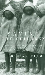 Cover of: Saving The Children: History Of The Organized Effort To Rescue Jewish Children,1942-1945 (Occastional Publications of the Department of Near Eastern Studies Cornell University)