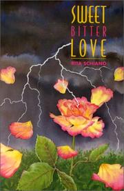 Cover of: Sweet bitter love by Rita Schiano
