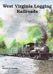 Cover of: West Virginia Logging Railroads by William Warden