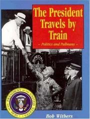 Cover of: President Travels by Train: Politics and Pullmans