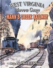 West Virginia narrow gauge, Mann's Creek Railway by Ron Lane