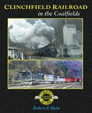 The Clinchfield Railroad in the coal fields by Robert A. Helm
