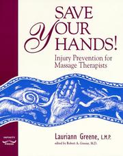 Cover of: Save your hands!: injury prevention for massage therapists