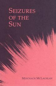 Cover of: Seizures of the sun: first poems