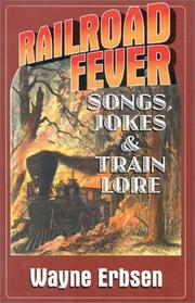 Cover of: Railroad Fever: Songs, Jokes & Train Lore