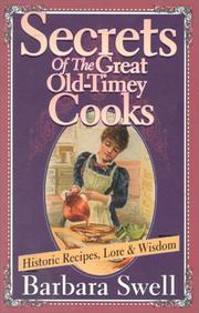 Cover of: Secrets of the Great Old-Timey Cooks: Historic Recipes, Lore & Wisdom