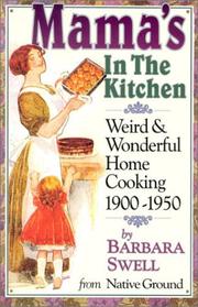 Cover of: Mama's in the Kitchen: Weird & Wonderful Home Cooking 1900-1950