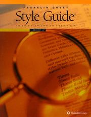 Cover of: Franklin Covey Style Guide for Business and Technical Communication by Franklin Covey, Frankin Covey Company Staff, Franklin Covey, Frankin Covey Company Staff