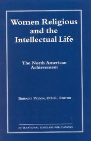 Cover of: Women Religious and the Intellectual Life: The North American Achievement (Catholic Scholars Press)