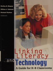 Linking literacy and technology by Shelley B. Wepner, Richard Thurlow