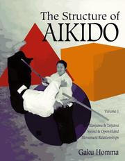 Cover of: The structure of aikido by Gaku Homma
