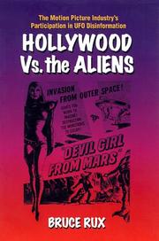 Cover of: Hollywood vs. the aliens: the motion picture industry's participation in UFO disinformation