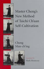 Cover of: Master Cheng's new method of T'ai Chi self-cultivation