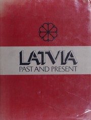 Cover of: Latvia--past and present ... 1918-1968.