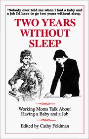 Cover of: TWO YEARS WITHOUT SLEEP: Working Moms Talk About Having a Baby and a Job