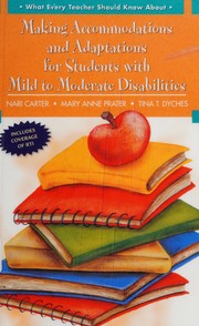 Cover of: Adaptations and Accommodations for Students with Mild to Moderate Disabilities by Nari Carter, Mary Anne Prater, Tina Taylor Dyches