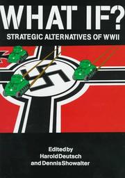 Cover of: What if?: strategic alternatives of WWII