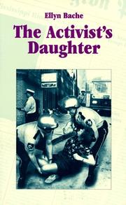 Cover of: The activist's daughter by Ellyn Bache