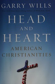 Cover of: Head and heart: American christianities