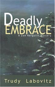 Cover of: Deadly embrace by Trudy Labovitz