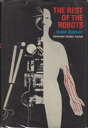 Cover of: The Rest of the Robots [8 stories, 2 novels]