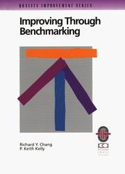 Cover of: Improving through benchmarking by Richard Y. Chang