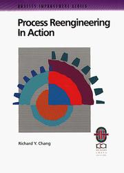 Cover of: Process reengineering in action: a practical guide to achieving breakthrough results