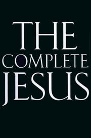 Cover of: The complete Jesus