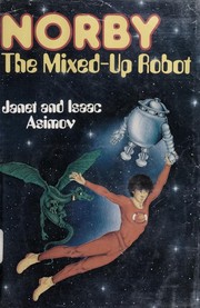 Cover of: Norby, the mixed-up robot