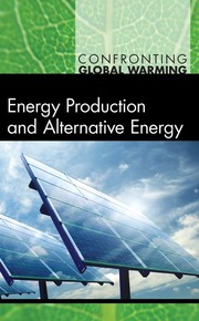Cover of: Energy production and alternative energy by Debra A. Miller