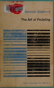 Cover of: The art of pedaling: a manual for the use of the piano pedals.