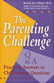 Cover of: The parenting challenge: practical answers to childrearing questions