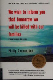 Cover of: We wish to inform you that tomorrow we will be killed with our families by Philip Gourevitch