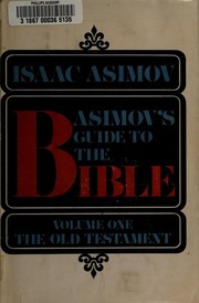 Asimov's Guide to the Bible. Volume 1, The Old Testament
