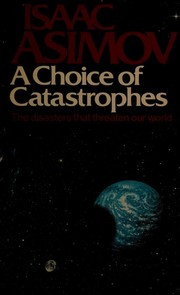 Cover of: A choice of catastrophes by Isaac Asimov