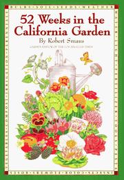 Cover of: 52 Weeks in the California Garden by Robert Smaus