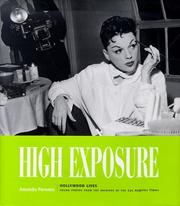 Cover of: High exposure by [compiled by] Amanda Parsons ; book development manger/editor, Carla Lazzareschi ; copy editor, Pat Connell ; design Mary Peterson.