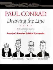 Cover of: Paul Conrad: drawing the line : the collected works of America's premier political cartoonist
