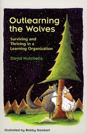 Cover of: Outlearning the wolves: surviving and thriving in a learning organization