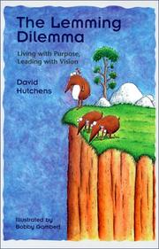 Cover of: The lemming dilemma: living with purpose, leading with vision